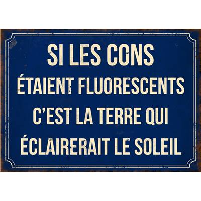 Plaque métal Si les cons 21 x 15 cm
