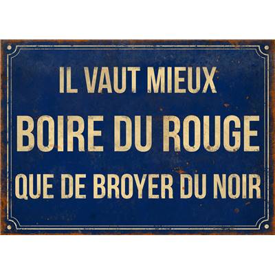 Plaque "Mieux vaut boire du rouge" 21 x 15