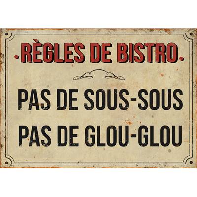 Plaque "Règles de bistro pas de sous-sous 21 x 15