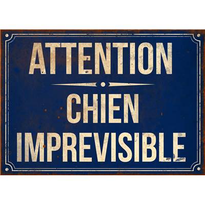 Plaque "Attention chien imprévisible" 21*15