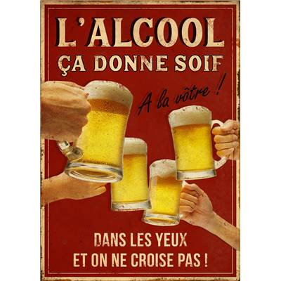 Plaque "L'alcool ça donne soif" 21 x 15 cm